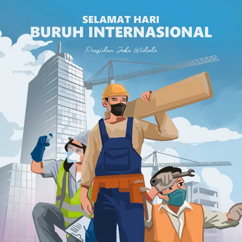 Ucapan Hari Buruh dari Presiden Jokowi. (ist) - Presiden Jokowi di Hari Buruh: Dedikasi Anda Tiada Henti