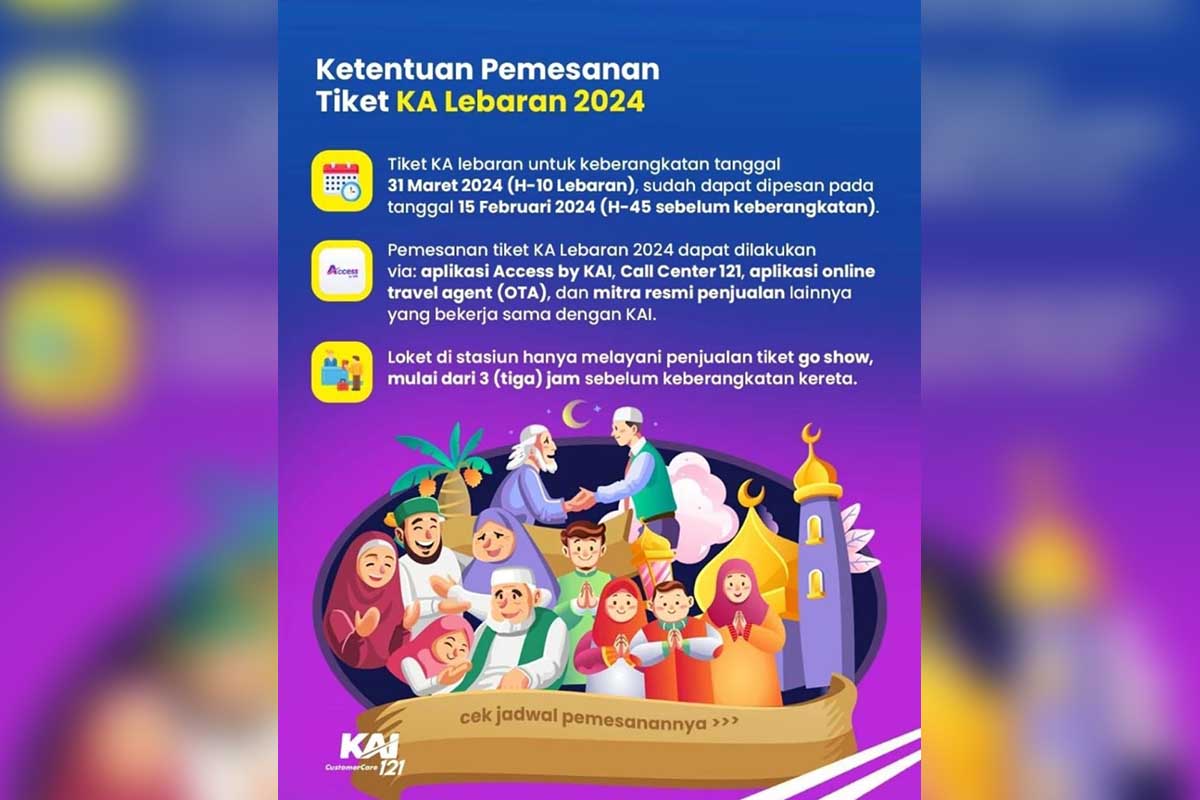 Ketentuan pemesanan tiket KA Lebaran 2024. (ist) - KAI Buka Penjualan Tiket Lebaran, Segera Booking